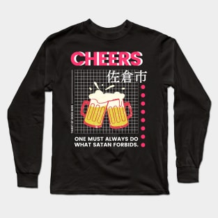 Cheers-Thirst of A Good Beer & Drink It Long Sleeve T-Shirt